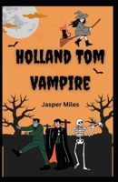 Holland Tom Vampire B0BHT9HHS5 Book Cover