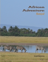 African Adventure: Kenya! 1387676806 Book Cover