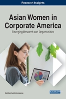 Asian Women in Corporate America: Emerging Research and Opportunities 1799868249 Book Cover