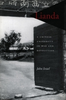 Lianda: A Chinese University in War and Revolution 0804729298 Book Cover