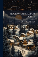 Holiday Album For Girls... 1279762489 Book Cover