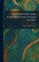 Self Mastery and Fate With the Cycles of Life 102597459X Book Cover