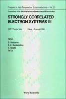 Strongly Correlated Electron Systems III - Proceedings of the Adriatico Research Conference and Miniworkshop 9810209037 Book Cover