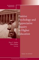 Positive Psychology and Appreciative Inquiry in Higher Education: New Directions for Student Services, Number 143 1118797760 Book Cover