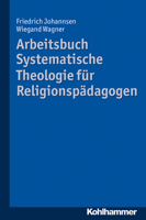 Arbeitsbuch Systematische Theologie Fur Religionspadagogen 3170222376 Book Cover