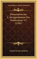 Dissertation Sur L’Approbation Des Predicateurs V2 (1782) 1166490939 Book Cover