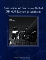 Assessment of Processing Gelled GB M55 Rockets at Anniston 0309089972 Book Cover