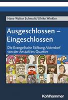 Ausgeschlossen - Eingeschlossen: Die Evangelische Stiftung Alsterdorf Von Der Anstalt Ins Quartier 3170396366 Book Cover