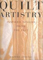 Quilt Artistry: Inspired Designs from the East 4770027567 Book Cover