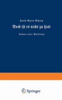 Noch Ist Es Nicht Zu Spat: Roman Einer Wandlung 3663008835 Book Cover