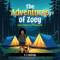 The Adventures of Zoey: Zoey Goes to Yosemite B0FHYQWGZ4 Book Cover