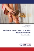 Diabetic Foot Care - A Public Health Problem: Diabetic Foot Care 3659182532 Book Cover