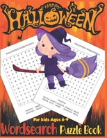 Happy Halloween Word Search Puzzle Book for Kids Ages 6-9: 70 Halloween Word Search Puzzle Book for Kids Large Print with Solutions B08L7QQSQD Book Cover