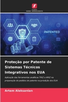 Proteção por Patente de Sistemas Técnicos Integrativos nos EUA (Portuguese Edition) 6209051111 Book Cover