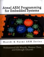 Atmel Arm Programming for Embedded Systems 0997925973 Book Cover
