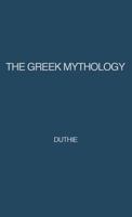The Greek Mythology: A Reader's Handbook 0313210772 Book Cover