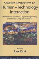 Adaptive Perspectives on Human-Technology Interaction: Methods and Models for Cognitive Engineering and Human-Computer Interaction (Human-Technology Interaction) 0195171829 Book Cover