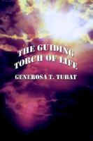 The Guiding Torch of Life 1403326703 Book Cover