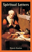 Spiritual Letters of Fenelon 1410108953 Book Cover