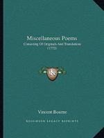 Miscellaneous Poems: Consisting Of Originals And Translations 1104194465 Book Cover