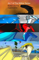 Arc 1 of The Wither Series: A collection of books 1-5 B0F9X6L4WV Book Cover