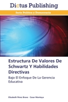 Estructura De Valores De Schwartz Y Habilidades Directivas: Bajo El Enfoque De La Gerencia Educativa 3847387642 Book Cover