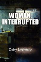 Woman, Interrupted 1451268173 Book Cover