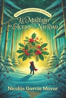 El Misterio del Acebo de Navidad: Un Cuento para Niños Curiosos (Spanish Edition) B0DS7CF347 Book Cover
