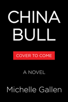 China Bull: A Novel 1643758039 Book Cover