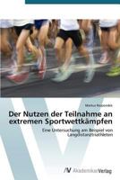 Der Nutzen der Teilnahme an extremen Sportwettkämpfen 363972139X Book Cover
