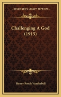Challenging a God 1120173256 Book Cover