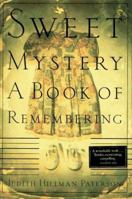 Sweet Mystery: A Book of Remembering 0374272263 Book Cover