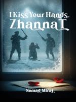 I Kiss Your Hands, ZhannaT B0G3CT3Q7Q Book Cover