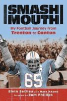 Smash-Mouth: My Football Journey from Trenton to Canton 158261881X Book Cover