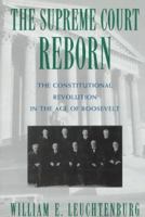 The Supreme Court Reborn: The Constitutional Revolution in the Age of Roosevelt 0195086139 Book Cover