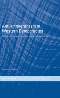 Anti-Immigrantism in Western Democracies: Statecraft, Desire and the Politics of Exclusion (Routledge/Ripe Studies I Global Political Economy, 9) 0415406684 Book Cover