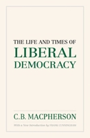 The Life and Times of Liberal Democracy (Opus Books) 0192891065 Book Cover