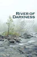 River of Darkness Oceans of Light 1468088688 Book Cover