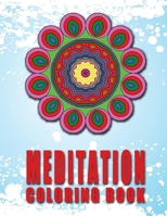 MEDITATION Coloring Book: High Quality Mandala Coloring Book, Relaxation And Meditation Coloring Book 1727457129 Book Cover
