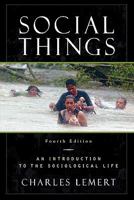 Social Things: An Introduction to the Sociological Life 1442211628 Book Cover