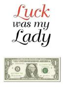Luck was my Lady 1598584804 Book Cover