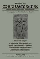 Christliche Weltgeschichte Im 12. Jahrhundert: Themen, Variationen Und Kontraste: Untersuchungen Zu Hugo Von Fleury, Ordericus Vitalis Und Otto Von Freising 3631600720 Book Cover