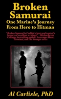 Broken Samurai: One Marine's Journey from Hero to Hitman (Development of the Violent Mind) 1952043069 Book Cover