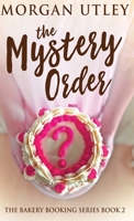 The Mystery Order (The Bakery Booking) 4824150302 Book Cover