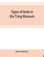 Types of birds in the Tring Museum 9353920469 Book Cover