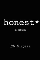 Honest* 1466455047 Book Cover