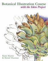 Botanical Illustration Course: With the Eden Project B00BG6WOO2 Book Cover
