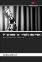 Migrants as media makers 6208988446 Book Cover