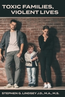 Toxic Families, Violent Lives 1039173934 Book Cover