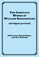 The Compleat Works of Willm Shkspr (Abridged) - Acting Edition 1557831572 Book Cover